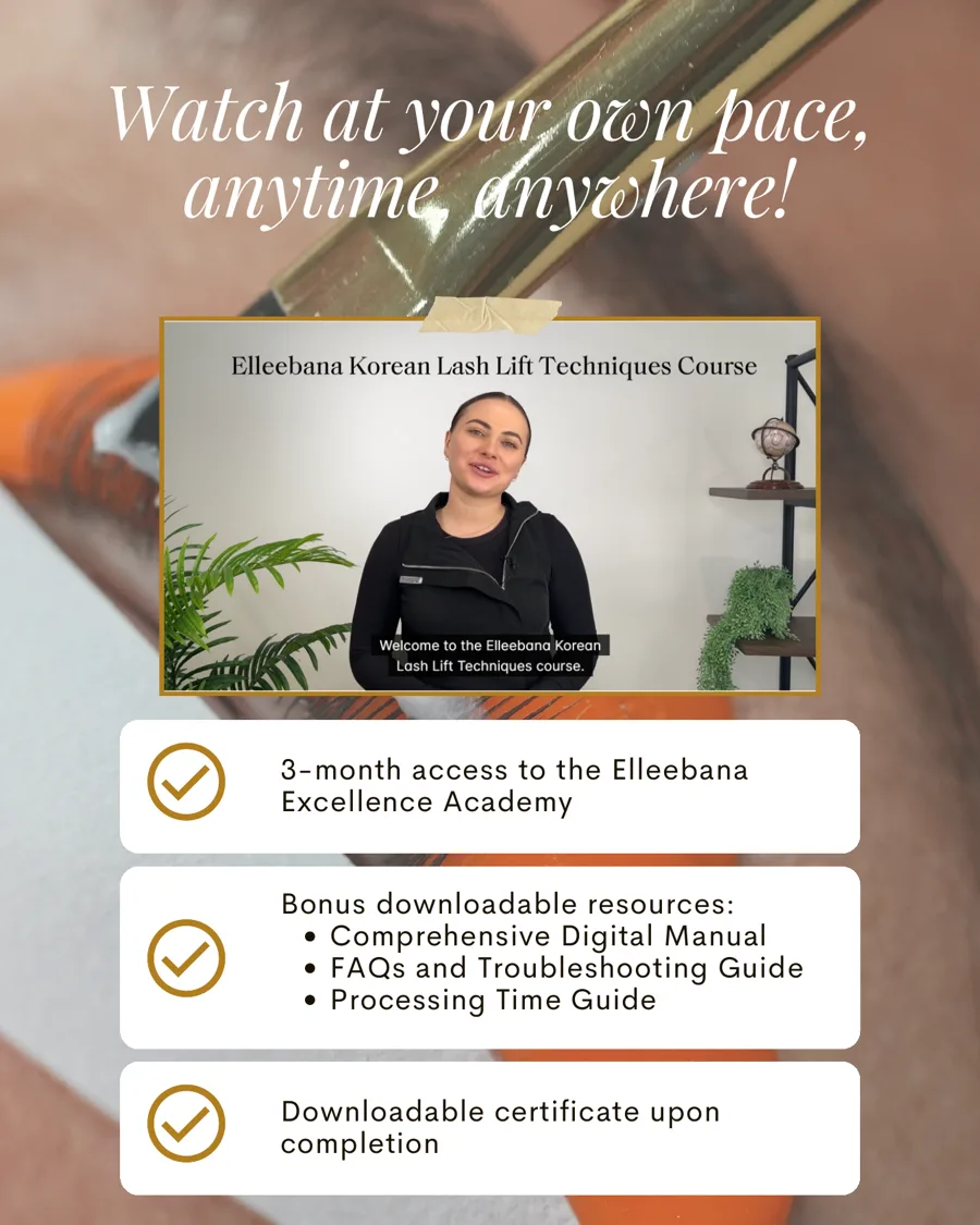 What the Korean Lash Lift Techniques online course includes: 3-month Excellence Academy access, bonus downloadable resources and a certificate